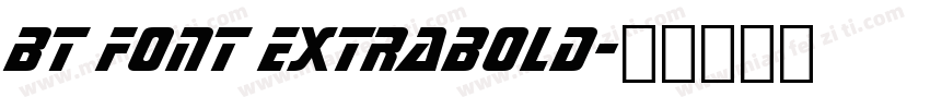 BT Font ExtraBold字体转换